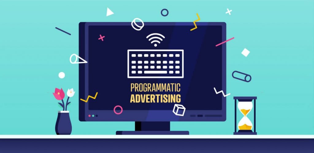 The Complete Guide to Programmatic Advertising and How It Can Help to Improve Your Campaigns